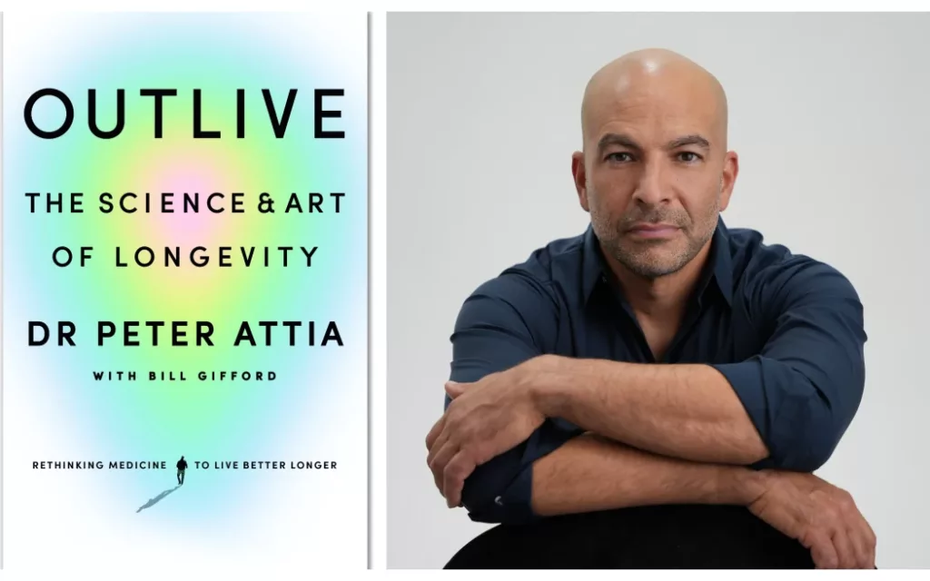 Peter Attia en su libro Outlive